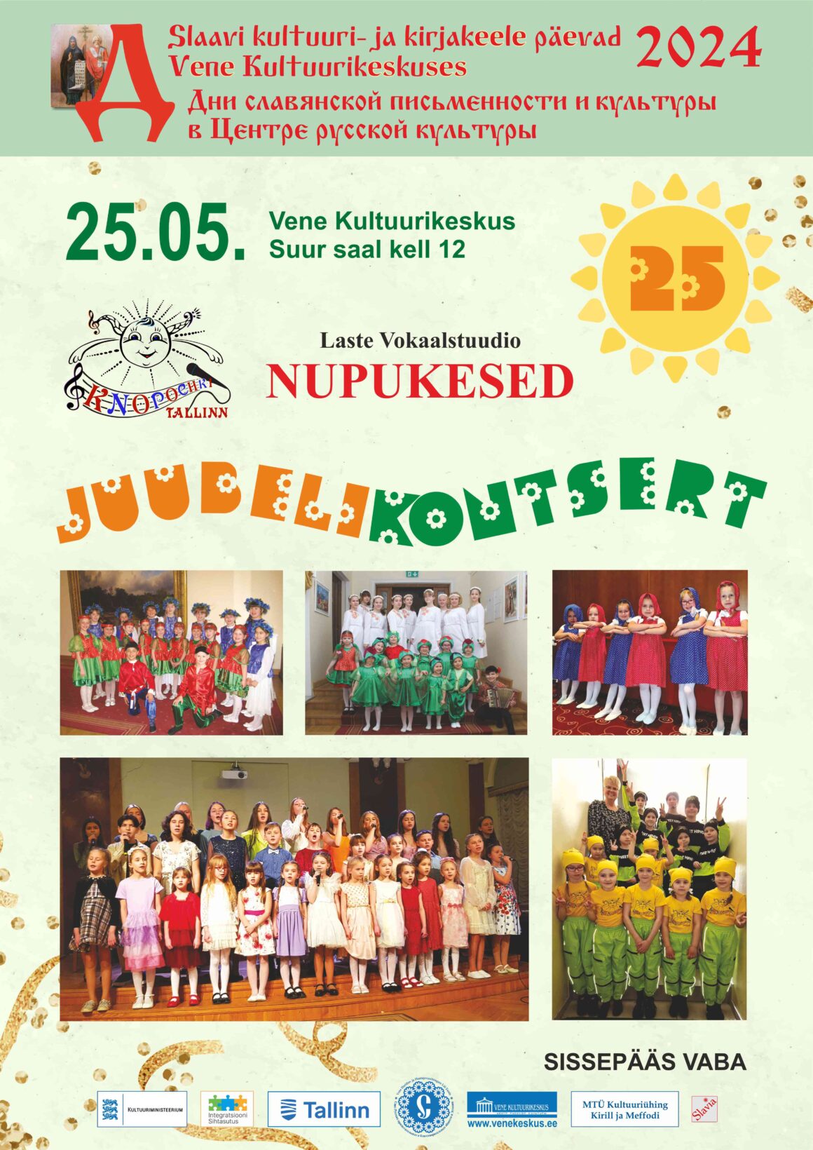 25.05.24 – Slaavi kirjakeele ja kultuuri päevad 2024: laste Vokaalstuudio NUPUKESED – 25. Juubelikontsert.