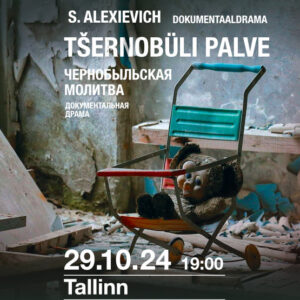 29.10.24 – Tbilisi riikliku Gribojedovi nimelise teatri külalisetendused: 2024. a. esietendus «Tšernobõli palve»